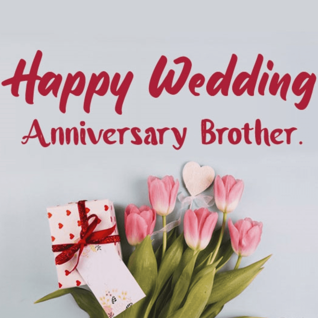Happy wedding anniversary wishes for brother