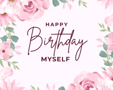 Birthday Quotes For Myself