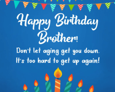 Inspirational Birthday Wishes for Brother