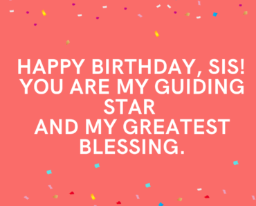 Short and Sweet Birthday Wishes for Elder Sister