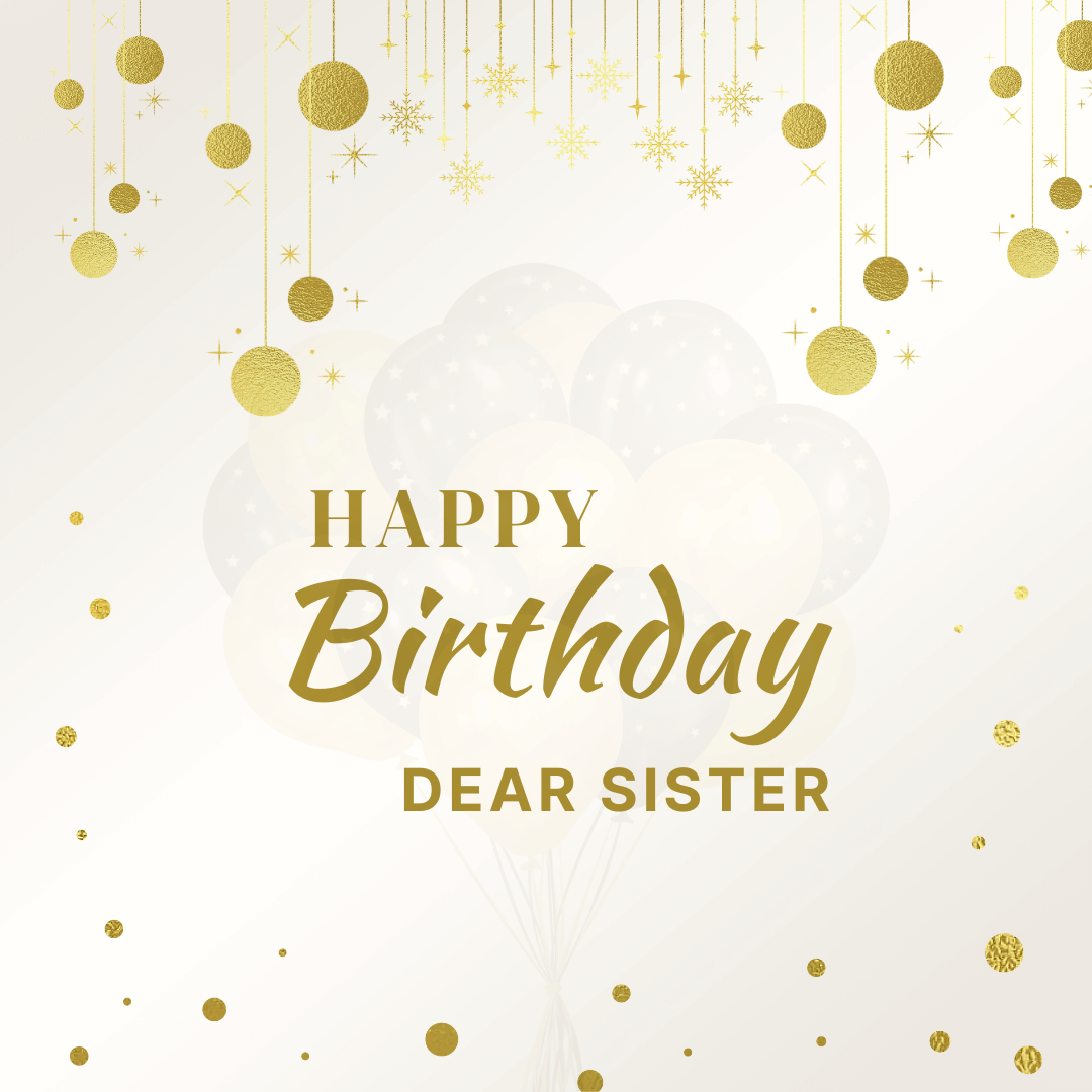 Special Birthday Wishes from Younger Sister to Elder Sister