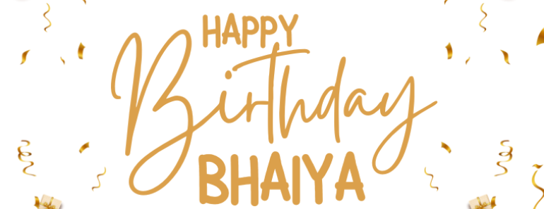 Happy Birthday Quotes For Bhaiya