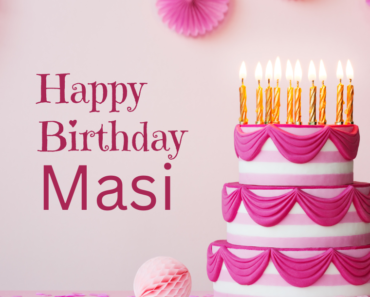 Short and Sweet Birthday Wishes for Masi